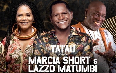 AFROPUNK anuncia show de Tatau com Márcia Short e Lazzo Matumbi em homenagem aos 40 anos de AXÉ